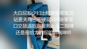 小飞哥酒店重金约炮大奶子出来兼职的学生妹各种姿势啪啪