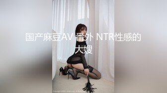 顏值女神徐璐鹿~約啪炮友被爆艸~雞巴不夠爽~手指加假屌狂插淫穴~騷死啦