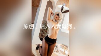 【新片速遞】 2022-8-6【持久哥探花】小伙约操良家眼镜嫩妹，撩起白裙摸穴调情，69姿势舔逼，骑乘位爆操舒服了