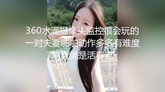 高颜值清纯‘校花’CD小乔，学生妹服装让直男欲罢不能爱上小乔的鸡巴 舔不腻，插小乔和被小乔插射 刺激死了！