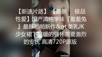  监控破解小伙情趣酒店约炮丰满少妇啪啪啪吃鲍鱼