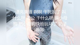 高挑妖妖丰满乳房JJ还挺硬撸管添JJ侧起抬起腿被猛男各种姿势干后门内射刺激