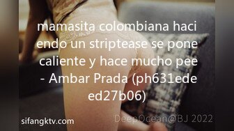 mamasita colombiana haciendo un striptease se pone caliente y hace mucho pee - Ambar Prada (ph631edeed27b06)