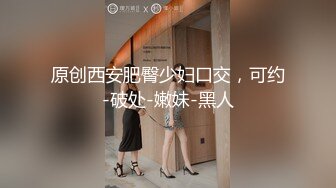 麻豆传媒&amp;皇家华人联合出品-猥琐摄像师偷拍实录 淫语极限欠干极品丰臀淫娃